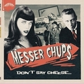 MESSER CHUPS - DON'T SAY CHEESE