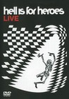 HELL IS FOR HEROES-LIVE (DVD)