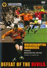 WOLVES V MAN UTD.-DEFEAT DEVIL (DVD)