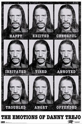 DANNY TREJO POSTER EMOTIONS