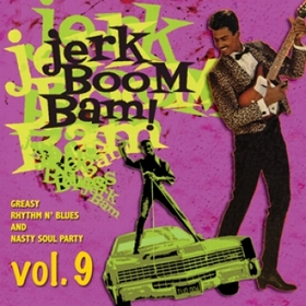 VARIOUS ARTISTS - The Jerk Boom! Bam! Vol. 9
