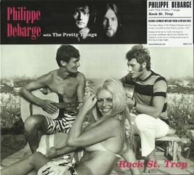 PRETTY THINGS with PHILIPPE DEBARGE - Rock St. Trop