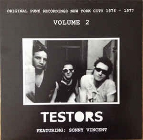 TESTORS - Original Punk Recordings New York 1976 - 1977 - Volume 2
