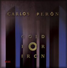 CARLOS PERON - Gold For Iron