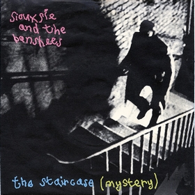 SIOUXSIE AND THE BANSHEES - The Staircase (Mystery)