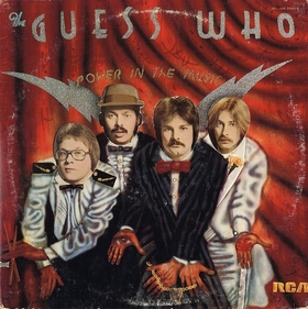 GUESS WHO - Power In The Music