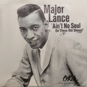 MAJOR LANCE - Ain't No Soul (In These Old Shoes)