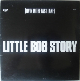 LITTLE BOB STORY - [Livin In The Fast Lane]