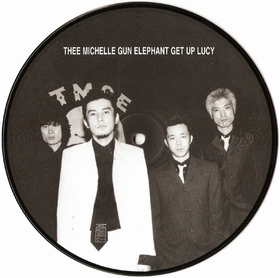 MICHELLE GUN ELEPHANT THEE - Get Up Lucy