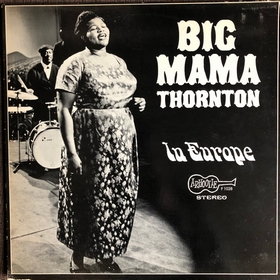 BIG MAMA THORNTON  - In Europe