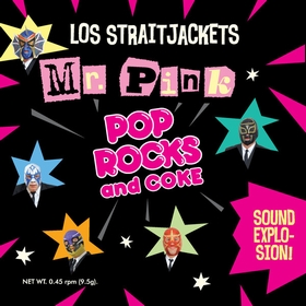 STRAITJACKET LOS - Mr. Pink / Pop Rocks And Coke