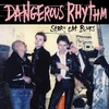 DANGEROUS RHYTHM
