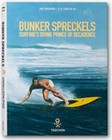BUNKER SPRECKELS: SURFINGS DIVINE PRINCE OF DECADENCE