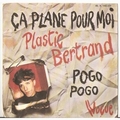 Plastic Bertrand - Ça Plane Pour Moi