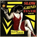 VARIOUS ARTISTS - Slow Grind Fever Vol. 9