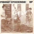 FISHNET STOCKINGS - Fishnet Stockings! Ep