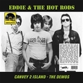 EDDIE AND THE HOT RODS - CANVEY 2 ISLAND - THE DEMOS